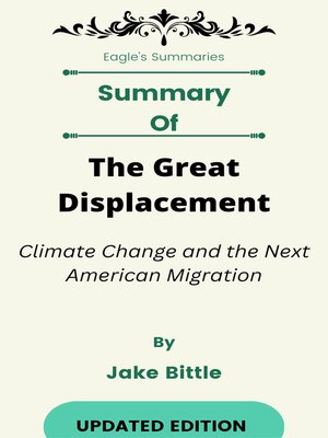 cover image of Summary of the Great Displacement Climate Change and the Next American Migration     by  Jake Bittle